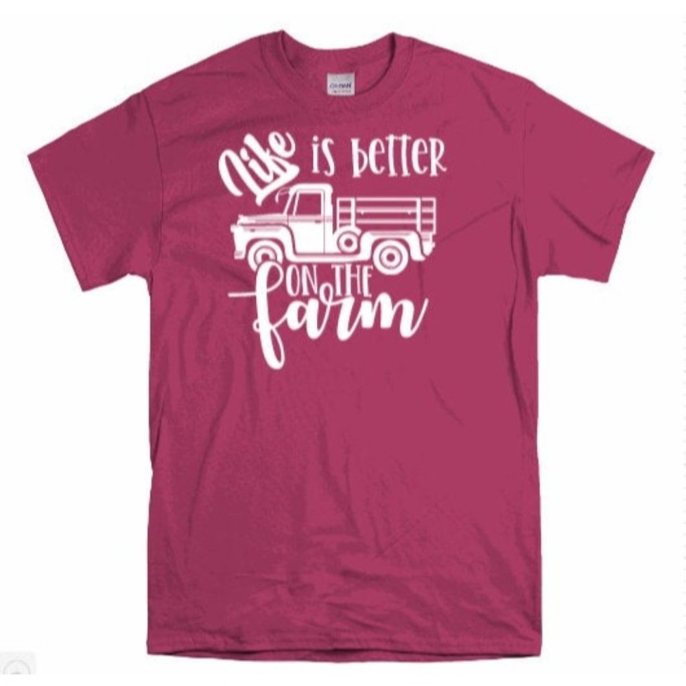 Life is Better on the Farm Truck,  T Shirt